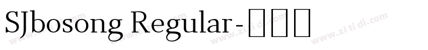 SJbosong Regular字体转换 SJbosong Regular字体转换